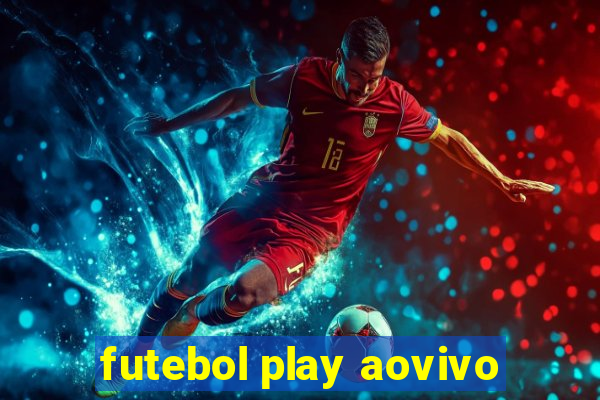 futebol play aovivo